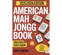 AMERICA MAH JONGG BOOK: Beginner’s Guide to Play, Score, and Win Over and Over Again (American Mah Jongg)