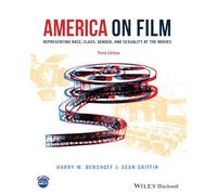 America on Film: Representing Race, Class, Gender, and Sexuality at the Movies, 3rd Edition