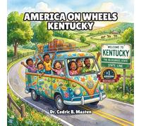 America on Wheels Kentucky: A Fun Road Trip Through Kentucky for Curious Kids