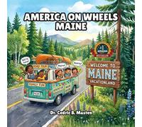 America on Wheels Maine: A Fun Road Trip Through Maine for Curious Kids