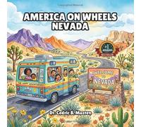 America on Wheels Nevada: A Desert Road Trip Adventure Through Nevada for Curious Kids