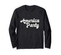 America Party Independence Patriot Liberty Democracy Freedom Long Sleeve T-Shirt