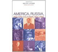 America, Russia, and the Cold War, 1945-2002