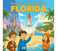 America’s Little Explorers: Florida: A Sunshine State Adventure with Nora, Max, and Leo: 4