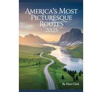 America’s Most Picturesque Routes 2025: The Definitive Guide to Scenic Drives, Hidden Byways, and Breathtaking Road Trips