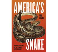 America′s Snake - The Rise and Fall of the Timber Rattlesnake