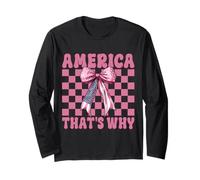 America That's Why 4th of July USA American Flag Patriotic Long Sleeve T-Shirt