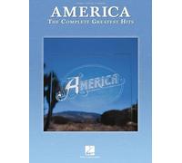 America: The Complete Greatest Hits: Piano / Vocal / Guitar