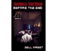America the Dead: Before the End: 1 (America the Dead Singles)