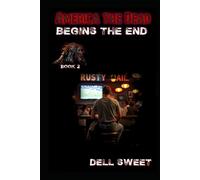 America the Dead: Begins the End (America the Dead Singles)