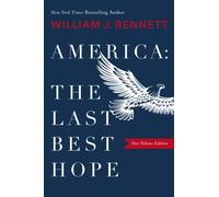 America-The Last Best Hope (One-Volume Edition) : Explore the Discovery of the New World, the Revolutionary War, the Civil War, World War I, the Great Depression, World War II, the Civil Rights Moveme