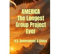 America: The Longest Group Project Ever