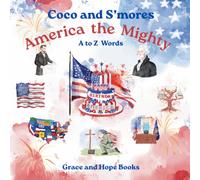 America the Mighty: A to Z Words (Coco and S'mores)