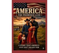 America, The Promised Land: The story America is not ready for