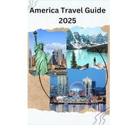 America Travel Guide 2025: How to Travel Around America in 2025-2026