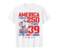 America Turns 250 I Turn 39 250th Anniversary 39th Birthday T-Shirt