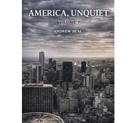 America, Unquiet: Volume I (Shades of America)