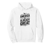 America Was Already Great Pullover Hoodie