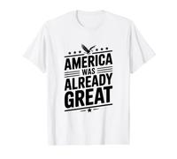 America was Already Great Value Graphic T-Shirt, Men, White, XL