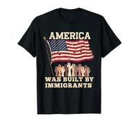 America Was Built by Immigrants Diversity Immigration T-Shirt