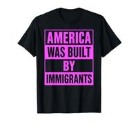 America was Built by Immigrants Protest Migra Activist Girl T-Shirt