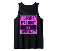 America was Built by Immigrants Protest Migra Activist Girl Tank Top