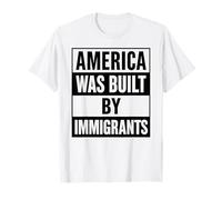 America Was Built By Immigrants Protest Migra Pride Chicano T-Shirt