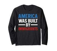 America Was Built By Immigrants Protest Pride Migra USA Flag Long Sleeve T-Shirt