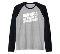 America was Built by Immigrants Raglan Baseball Tee