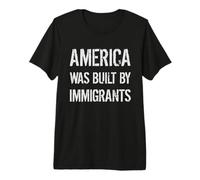America was Built by Immigrants - Refugee Rights Premium T-Shirt