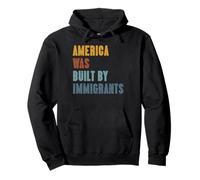 America Was Built By Immigrants Retro Rights Men Women Kids Pullover Hoodie