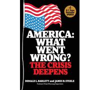 America: What Went Wrong?: The Crisis Deepens