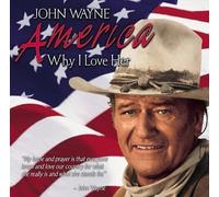 America, Why I Love Her by John Wayne (2001-11-20)
