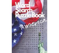 America - Word Search Puzzle Book: Explore America word search puzzles with interesting themes about states, cities, national parks and more. over 50 puzzles, easy to read format