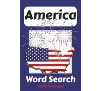 America Word Search: Word Searches about America, Presidents, States and More | 6x9 inches, 110 pages | 50+ Puzzles… Gift for Vacations, Holidays, Anxiety Relief, mindfulness and Relaxation