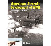 American Aircraft Development of WWII: Special Types 1939 - 1945