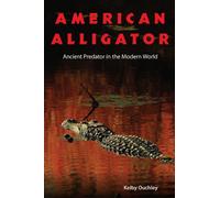 American Alligator: Ancient Predator in the Modern World