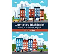 American and British English: Divided by a Common Language?
