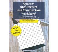American Architecture and Construction Word Search: Fifty-five puzzles for the architect, student, or puzzle lover!