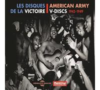 American Army V-Discs - Les Disques De La Victoire 1943-1949
