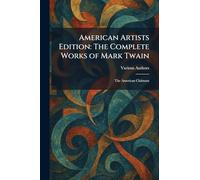 American Artists Edition: the Complete Works of Mark Twain: the American Claimant