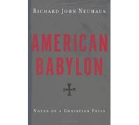 American Babylon: Notes of a Christian Exile