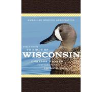 American Birding Association Field Guide to Birds of Wisconsin (American Birding Association State Field)