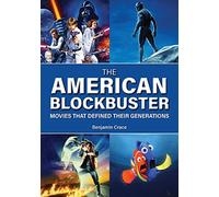 American Blockbuster, The: Movies That Defined Their Generations