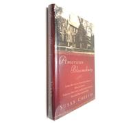 American Bloomsbury: Louisa May Alcott, Ralph Waldo Emerson, Margaret Fuller, Nathaniel Hawthorne, And Henry David Thoreau: Their Lives, Their Loves, Their Work