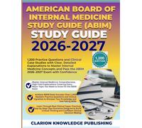 AMERICAN BOARD OF INTERNAL MEDICINE STUDY GUIDE (ABIM) 2026-2027: Everything You Need to Pass ABIM: 1,200 High-Yield Practice Questions with Expert Explanations