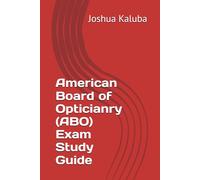 American Board of Opticianry (ABO) Exam Study Guide