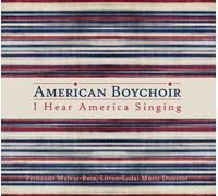 American Boychoir - I Hear America Singing