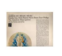 American Brass Music: Charles Ives, Alvin Brehm, Henry Brant, Peter Phillips