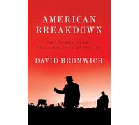 American Breakdown: The Trump Years and How They Befell Us